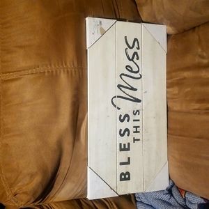 Wall art , bless this mess ! Black lettering never hung .